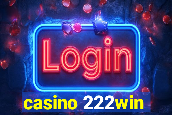 casino 222win